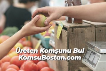 Üreten Komşunu Bul KomsuBostan.Com