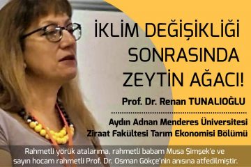 İklim Değişikliği Sonrasında Zeytin Ağacı Prof. Dr. Renan Tunalıoğlu